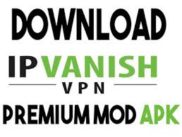 IpVanish MOD APK download it now